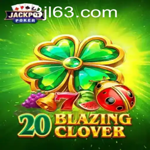 Discover the Thrill of 20BlazingClover: A Comprehensive Guide
